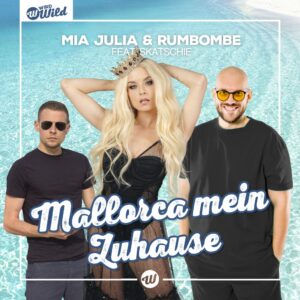 Mia Julia & Rumbombe feat. Skatschie – Mallorca Mein Zuhause