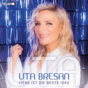 Uta Bresan – Liebe Ist Die Beste Idee