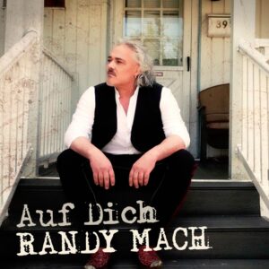 Randy Mach – Auf Dich